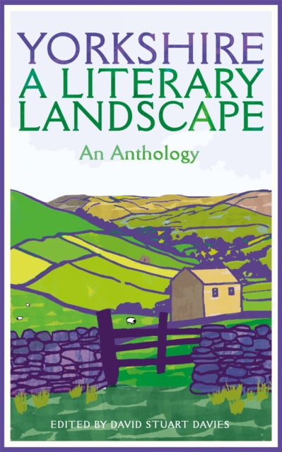 Yorkshire: A Literary Landscape - 9781529090413