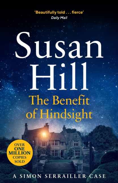 The Benefit of Hindsight : Discover book 10 in the bestselling Simon Serrailler series - 9781529110548