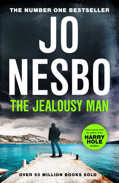 The Jealousy Man : From the Sunday Times No.1 bestselling king of gripping twists - 9781529115376