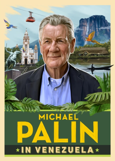 Michael Palin in Venezuela - 9781529154726