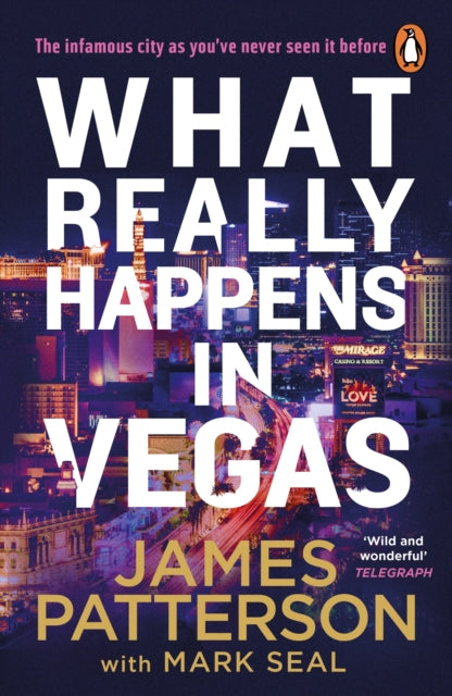 What Really Happens in Vegas : Discover the infamous city as you’ve never seen it before - 9781529160093