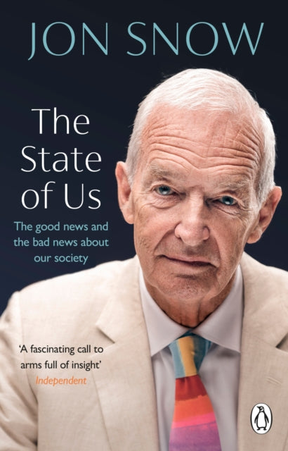 The State of Us : The good news and the bad news about our society - 9781529176063