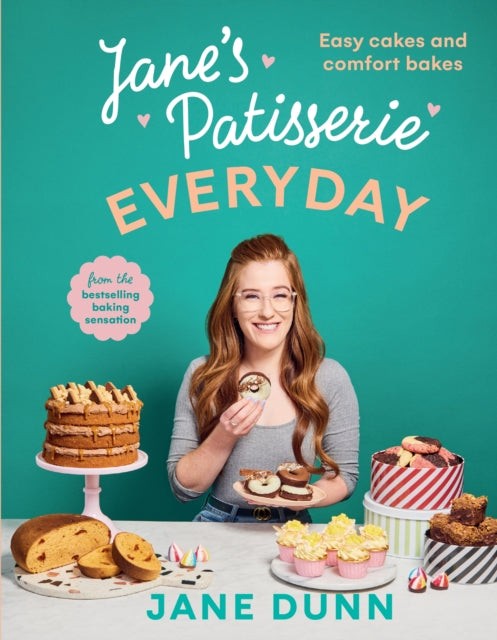 Jane’s Patisserie Everyday : Easy cakes and comfort bakes THE NO.1 SUNDAY TIMES BESTSELLER - 9781529196818