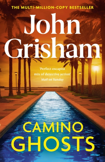 Camino Ghosts : The thrilling Sunday Times bestseller (June 2024) from John Grisham - 9781529342550