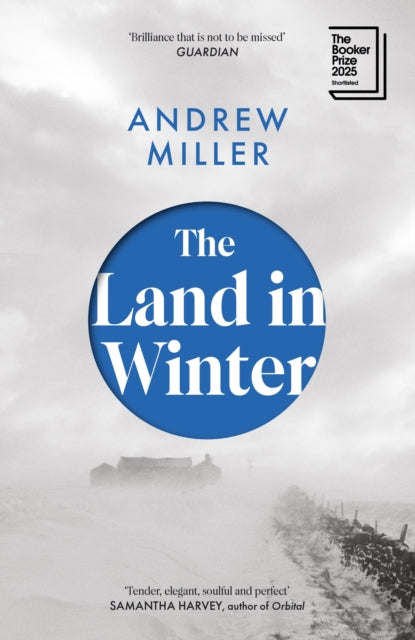 The Land in Winter : the 2025 Booker Prize-shortlisted 'word-of-mouth favourite' - Financial Times - 9781529354300
