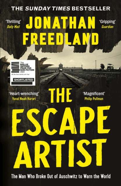 The Escape Artist : The Man Who Broke Out of Auschwitz to Warn the World - 9781529369069