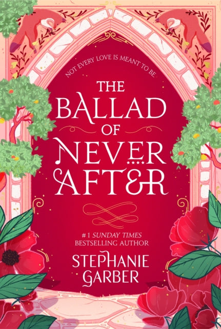 The Ballad of Never After : the stunning sequel to the Sunday Times bestseller Once Upon A Broken Heart - 9781529381009