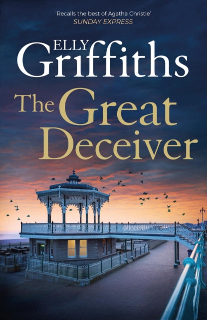 The Great Deceiver : the gripping new novel from the bestselling author of The Dr Ruth Galloway Mysteries - 9781529409925