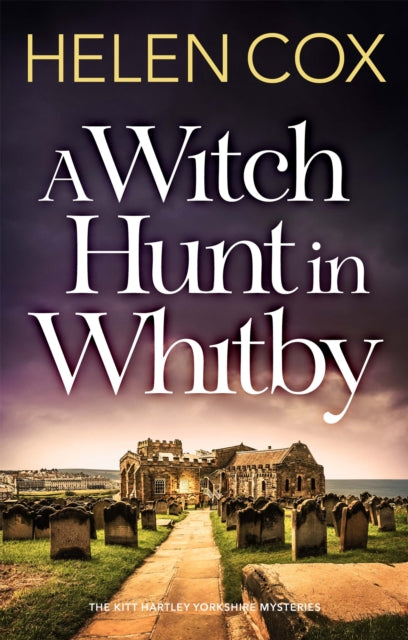 A Witch Hunt in Whitby : The Kitt Hartley Mysteries Book 5 - 9781529410389