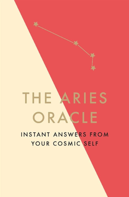 The Aries Oracle : Instant Answers from Your Cosmic Self - 9781529412291