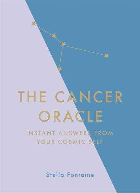 The Cancer Oracle : Instant Answers from Your Cosmic Self - 9781529412321