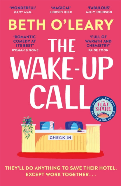 The Wake-Up Call : The addictive enemies-to-lovers romcom from the author of THE FLATSHARE - 9781529418262