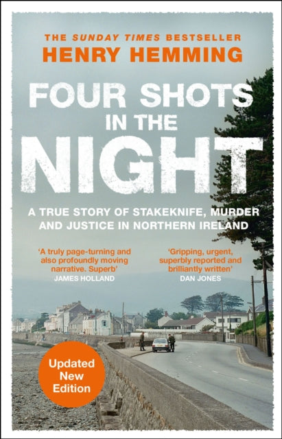 Four Shots in the Night : A True Story of Stakeknife, Murder and Justice in Northern Ireland - 9781529426779