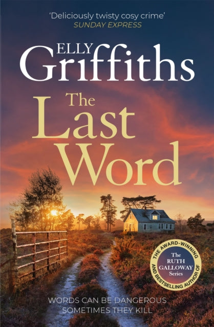 The Last Word : A twisty new mystery from the bestselling author of the Ruth Galloway Mysteries - 9781529433470