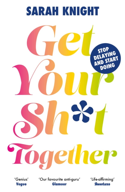 Get Your Sh*t Together - 9781529434897