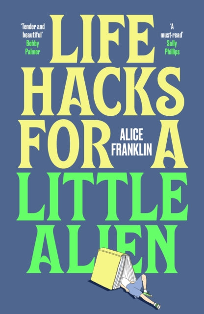 Life Hacks For a Little Alien : the tender and life-affirming debut, perfect for book clubs - 9781529435757
