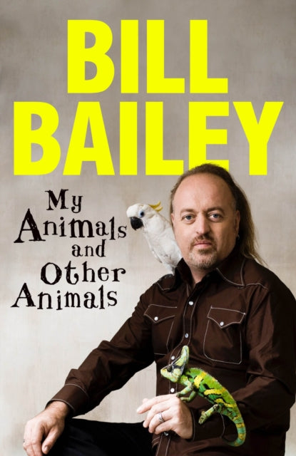 My Animals, and Other Animals : A memoir of sorts - 9781529436181