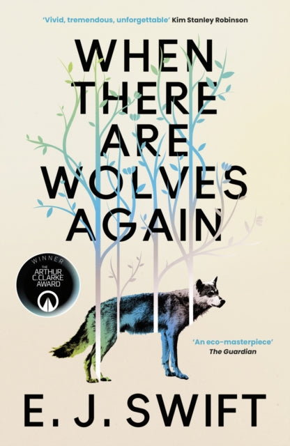 When There Are Wolves Again : Winner Of The Best Novel Award 2025 From The British Science Fiction Association - 9781529436471