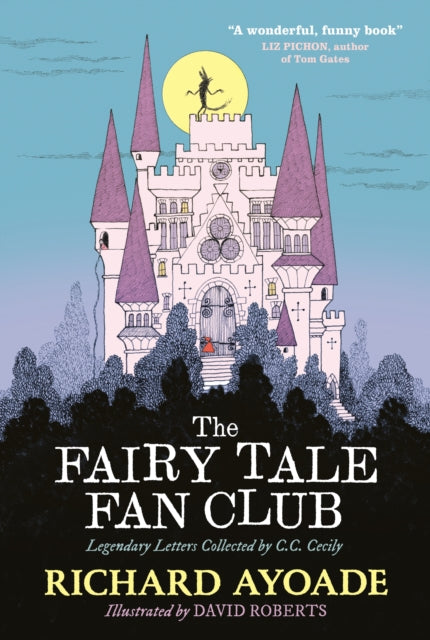 The Fairy Tale Fan Club: Legendary Letters Collected by C.C. Cecily - 9781529500318