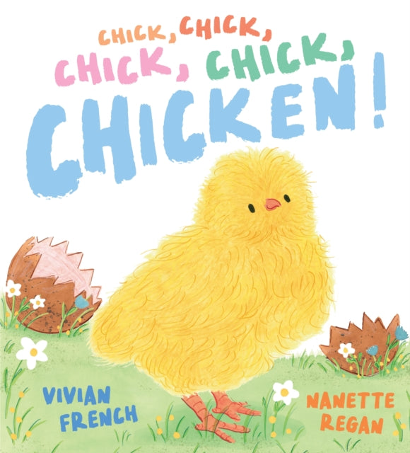Chick, Chick, Chick, Chick, Chicken! - 9781529508482
