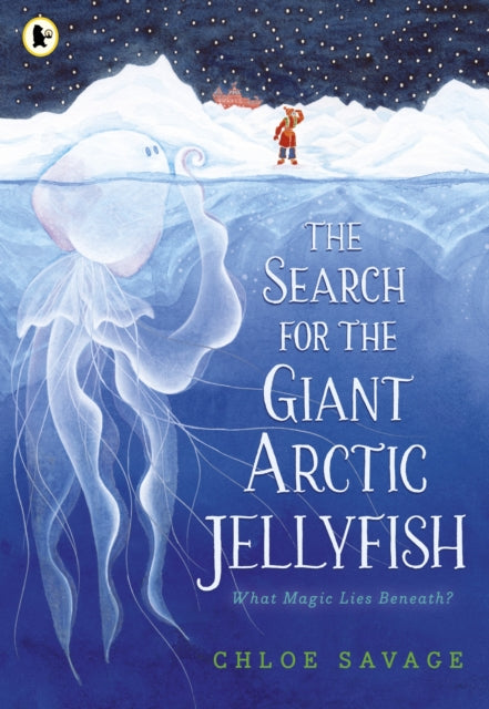 The Search for the Giant Arctic Jellyfish - 9781529512878