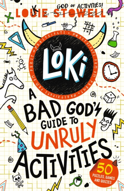 Loki: A Bad God's Guide to Unruly Activities : Tricks, pranks, puzzles and games from the Norse god of mischief inspired by the hilarious comics-style series for 7-11-year-olds - 9781529515787