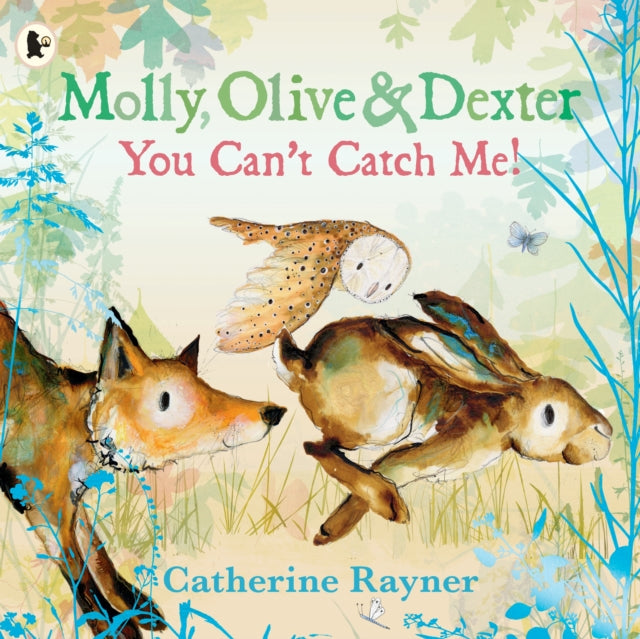 Molly, Olive and Dexter: You Can't Catch Me! - 9781529523157