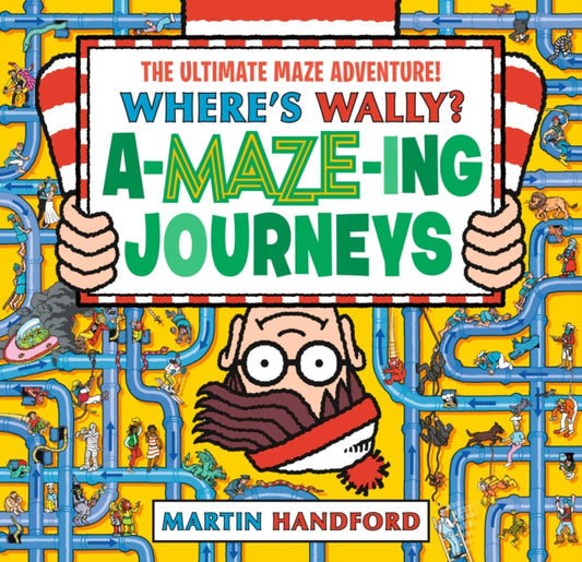 Where's Wally? Amazing Journeys : An epic maze gift book packed with puzzles, searches and over 60 amazing routes to explore, perfect present for boys, girls and teenage fans - 9781529523911