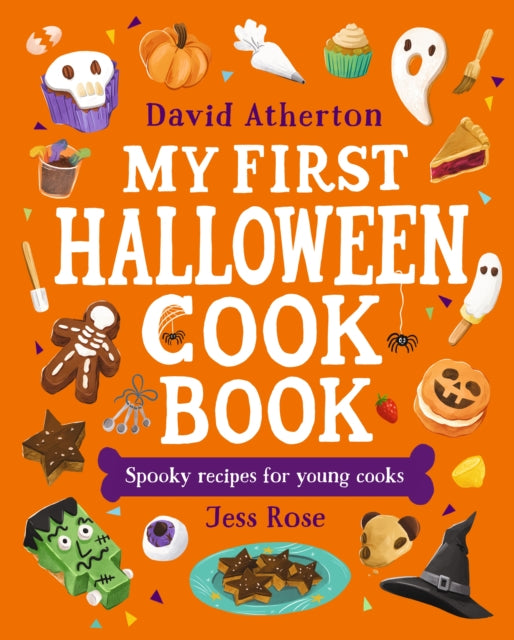 My First Halloween Cook Book: Spooky Recipes for Young Cooks : A treat for young bakers and budding chefs - Cute, cozy and spooky recipes for all the family - 9781529524819