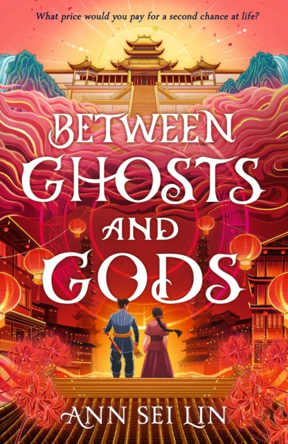 Between Ghosts and Gods : Chinese mythology meets dark fantasy with a horror twist. A haunting novel of ghosts, demons and a love that defies death... - 9781529530872
