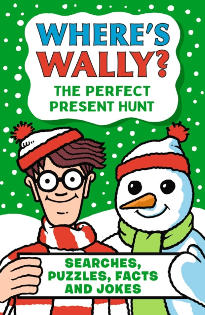 Where's Wally? The Perfect Present Hunt : A fun stocking filler Christmas present book packed with festive puzzles, jokes and facts for boys and girls age 6,7,8 - 9781529531039