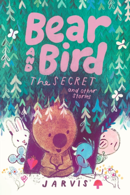 Bear and Bird: The Secret and Other Stories : Book 6 in the internationally successful series for children aged 5–7 from Jarvis - 9781529531060