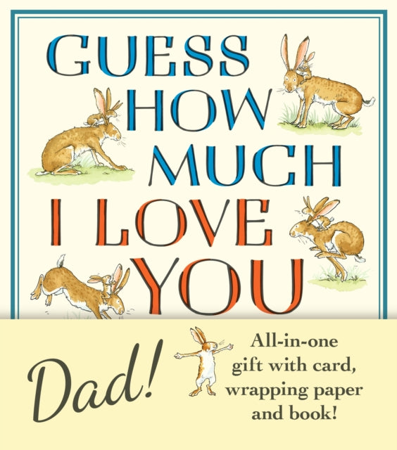 Guess How Much I Love You, Dad!: Father’s Day Gift Edition : The perfect present for Father's Day, with classic book, card and gift wrap all in one elegant and handy package! - 9781529531466
