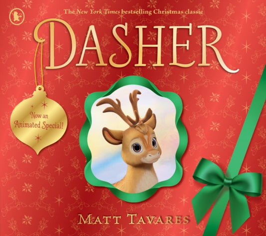 Dasher (Animated Special Cover Edition) : Now an animated special on Disney+! Discover the magical story of Dasher, Santa’s very first reindeer, in a Christmas gift-book to treasure year after year - 9781529537710