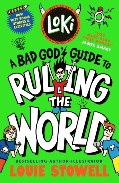 Loki: A Bad God's Guide to Ruling the World : Trickster Norse god turned school kid - the bestselling, wickedly funny, comics-style diary series featuring Loki and Thor for 8-12 year olds - 9781529538229