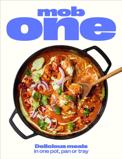 Mob One : Delicious meals in one pot, pan or tray - 9781529902297