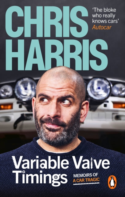 Variable Valve Timings : Memoirs of a car tragic - 9781529913606