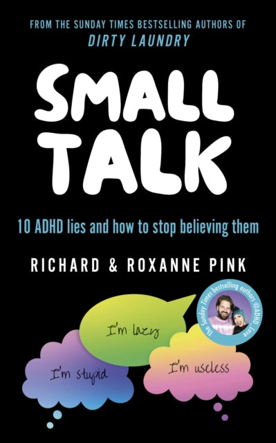 SMALL TALK : 10 ADHD lies and how to stop believing them - 9781529915426