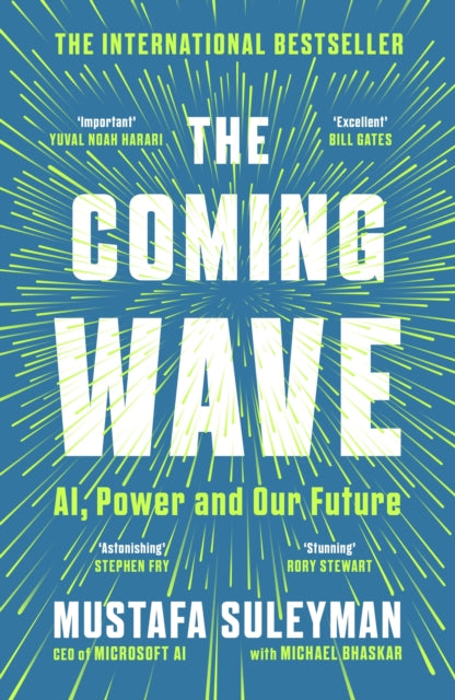 The Coming Wave : AI, Power and Our Future - 9781529923834