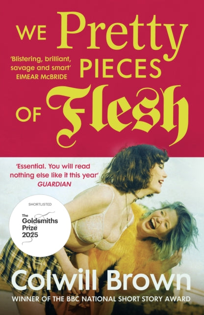 We Pretty Pieces of Flesh - 9781529929515
