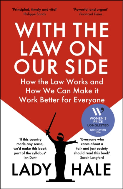 With the Law on Our Side : How the Law Works and How We Can Make It Work Better for Everyone - 9781529932683