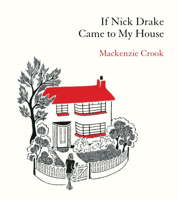 If Nick Drake Came to My House - 9781529943979