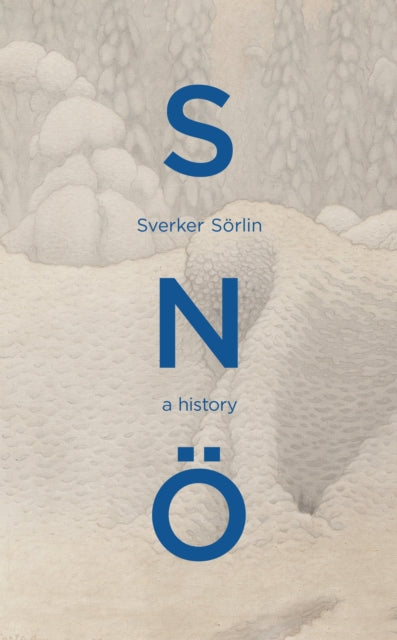 Sno : A History - 9781529947878