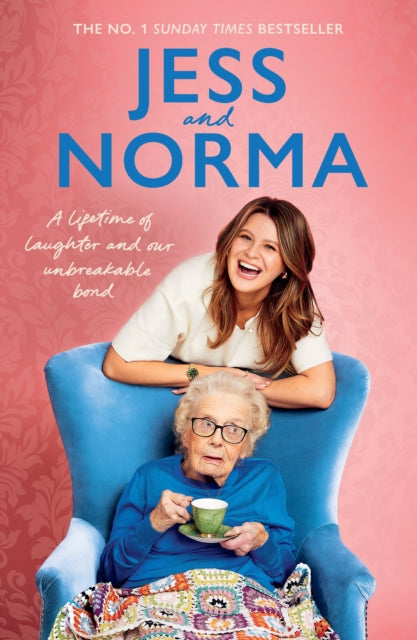 Jess and Norma : A lifetime of laughter and our unbreakable bond - 9781529957266