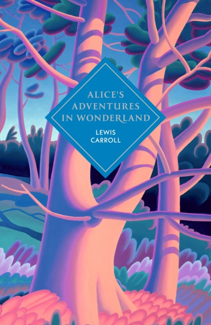 Alice's Adventures in Wonderland and Through the Looking Glass - 9781529962215