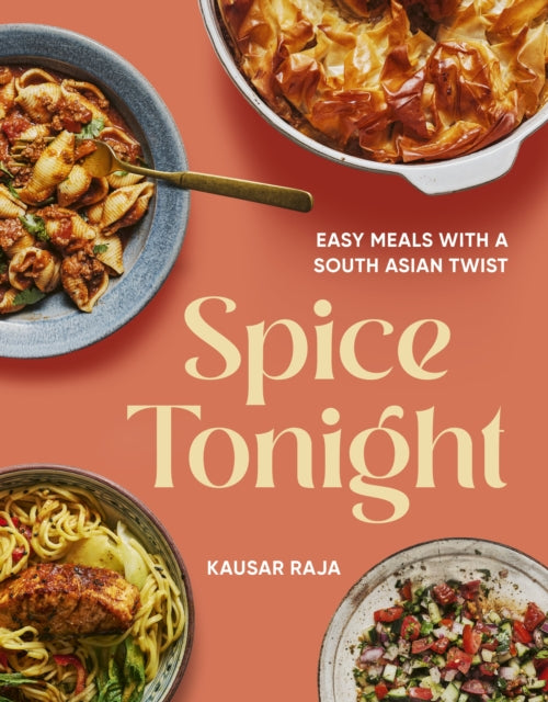 Spice Tonight : Easy meals with a South Asian twist - 9781529962413