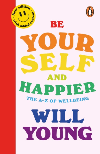 Be Yourself and Happier : The A-Z of Wellbeing - 9781529970975