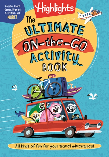 Ultimate On-the-Go Activity Book, The : Travel Games and Activities Book for Kids, Packed with Road Trip Fun, Travel Games for Kids and Screen-Free Car Activities - 9781644729236