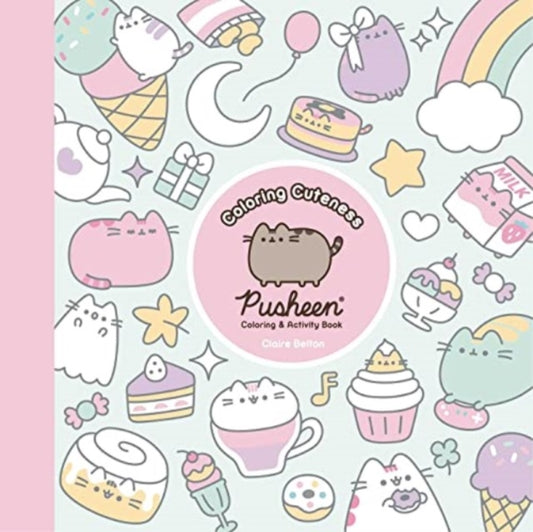 Coloring Cuteness : A Pusheen Coloring & Activity Book - 9781668047880