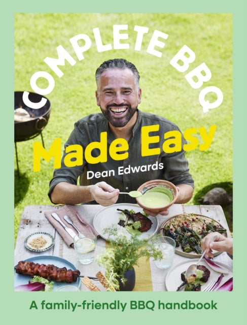 Complete BBQ Made Easy : A family-friendly BBQ handbook - 9781761501272